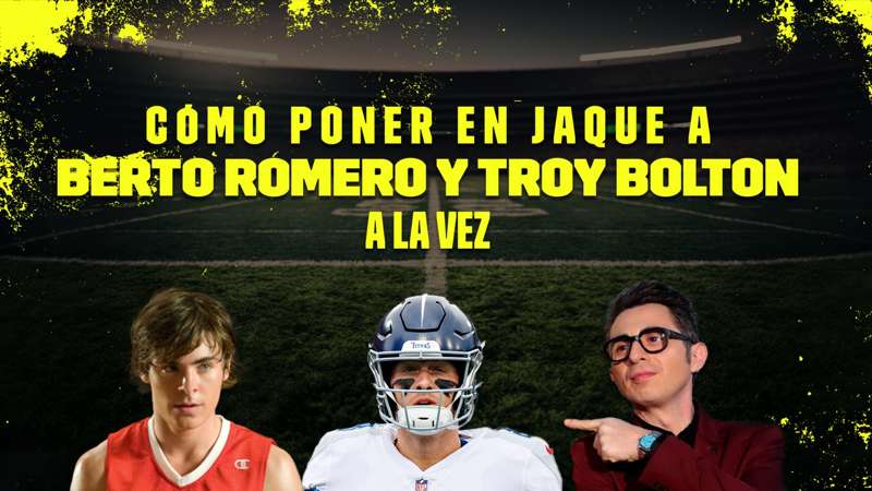 Cómo poner en jaque a Berto Romero y Troy Bolton a la vez