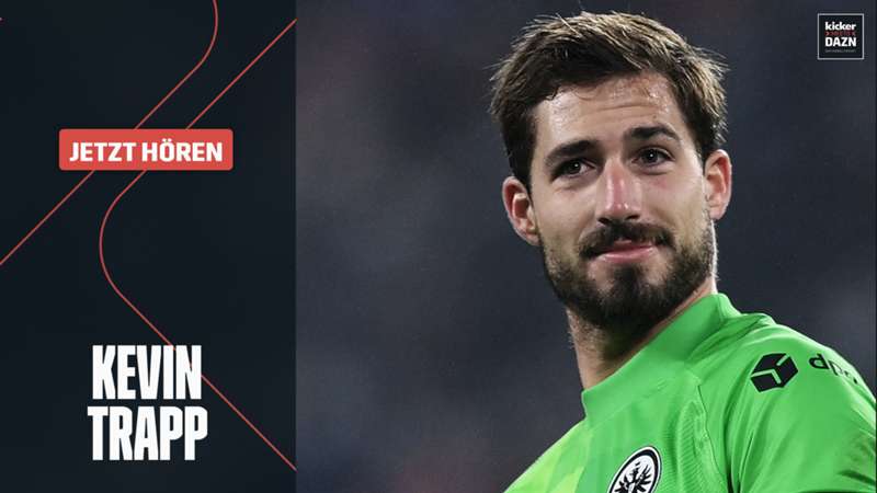 Kevin Trapp exklusiv im KMD-Podcast: "Es ist nicht so, dass ich ein fertiger Torwart bin"