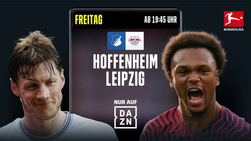 Fußball heute live im TV und LIVE-STREAM: RB Leipzig in Hoffenheim