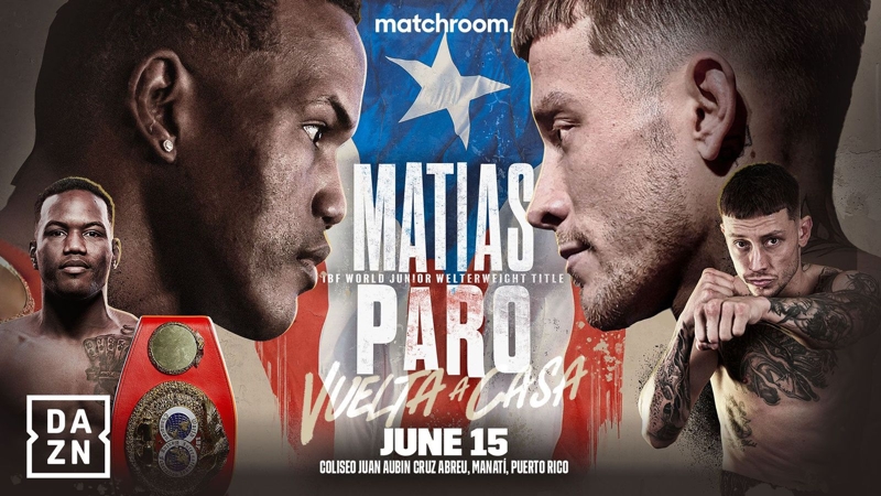 What time is the Subriel Matias vs. Liam Paro fight tonight Ringwalks running order streaming how to watch on DAZN DAZN News GB