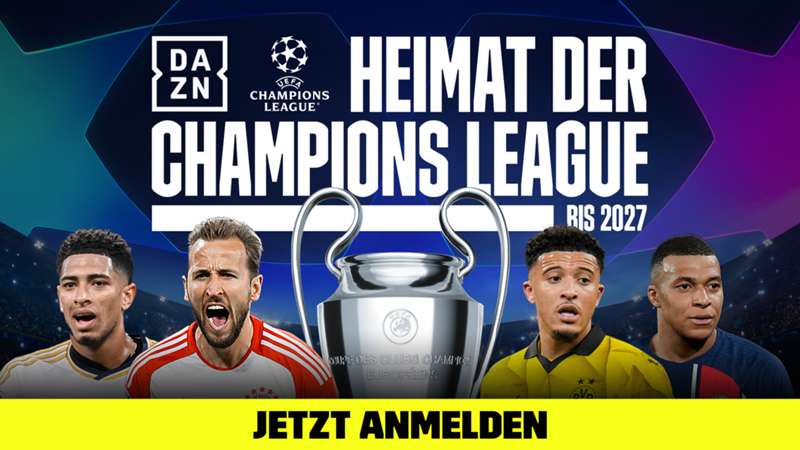 DAZN Champions League: Alle Infos zur Übertragung im TV und LIVE-STREAM