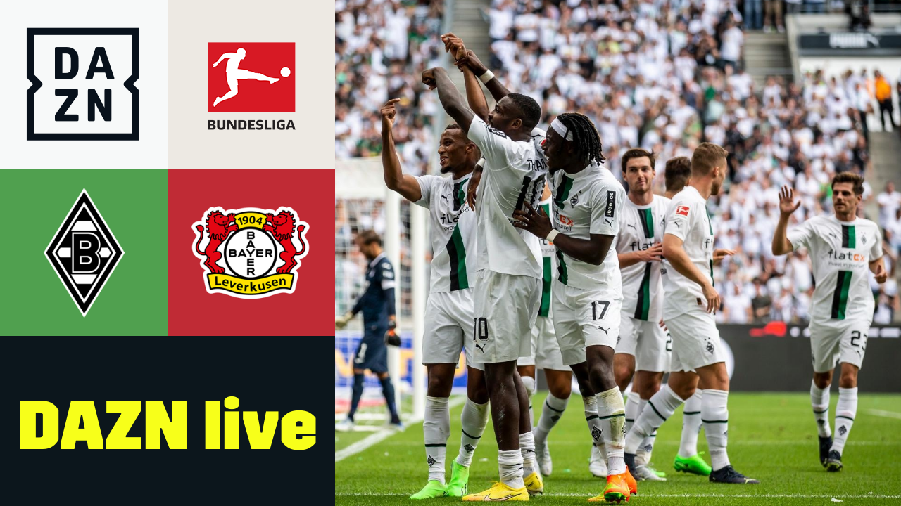 Wer Zeigt / überträgt Borussia Mönchengladbach Vs. Bayer Leverkusen ...