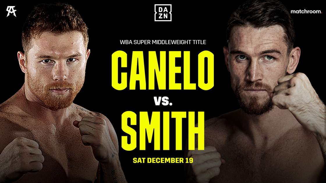 Canelo Alvarez Vs Callum Smith Im Live Stream So Konnt Ihr Den Kampf Auf Dazn Sehen Dazn News Deutschland