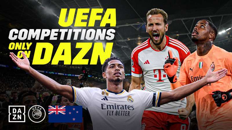 DAZN announces rights deal for UEFA competitions in New Zealand