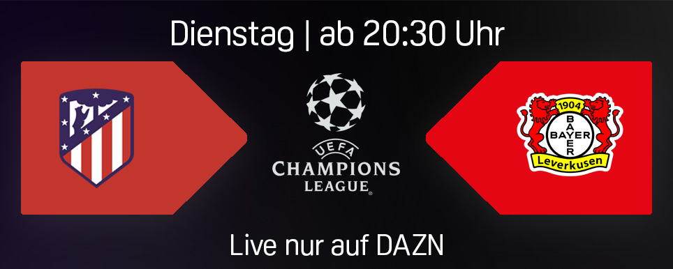 Atletico Madrid Bayer Leverkusen UEFA Champions League DAZN 7. Spieltag