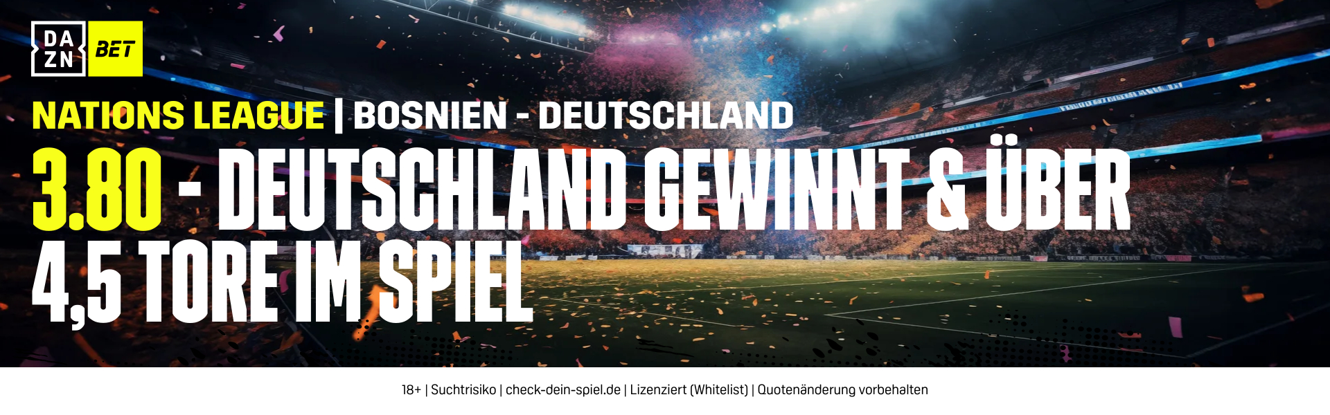 DAZN Bet DFB-gewinnt über 4,5 Tore Bosnien-Herzegowina Deutschland Nations League