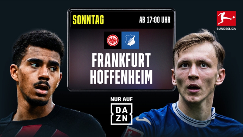 Wer zeigt / überträgt Eintracht Frankfurt vs. TSG Hoffenheim live im TV und LIVE-STREAM?