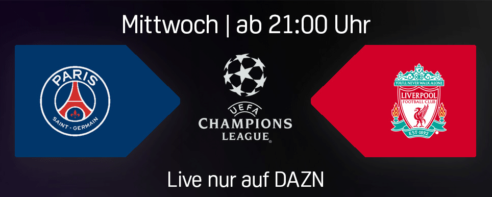 PSG Paris Saint-Germain FC Liverpool UEFA Champions League Achtelfinale DAZN