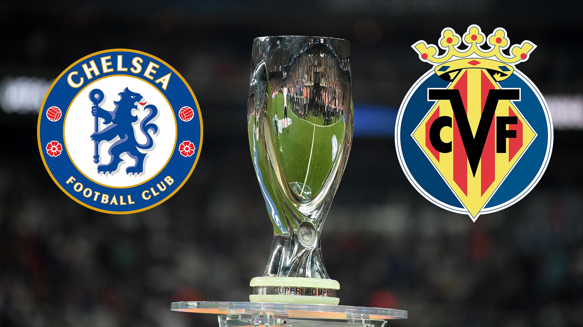 Uefa Super Cup Fc Chelsea Vs Fc Villarreal Live Im Tv Und Live Stream Sehen Alles Zur Ubertragung Dazn News Deutschland