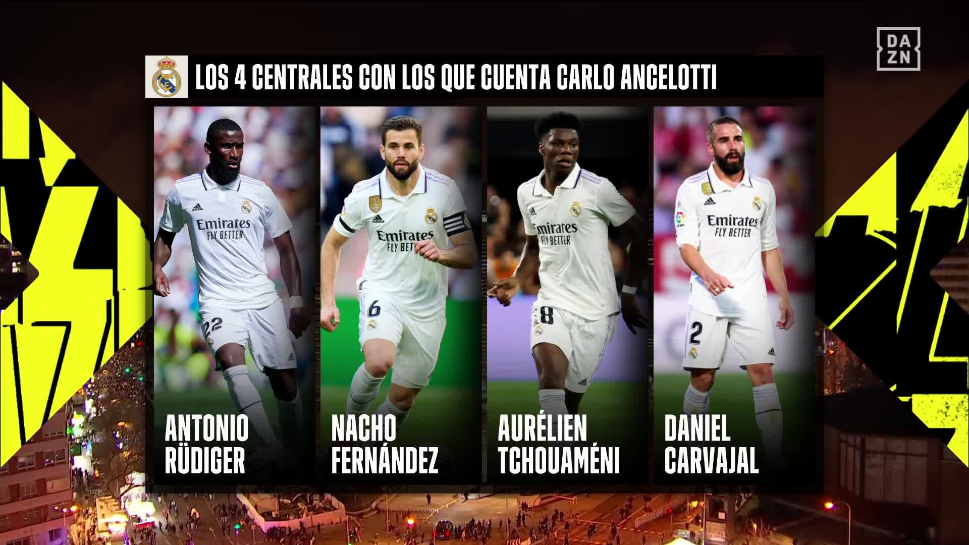 Centrales Real Madrid Rudiger Nacho Fernández Tchouameni Dabi Carvajal