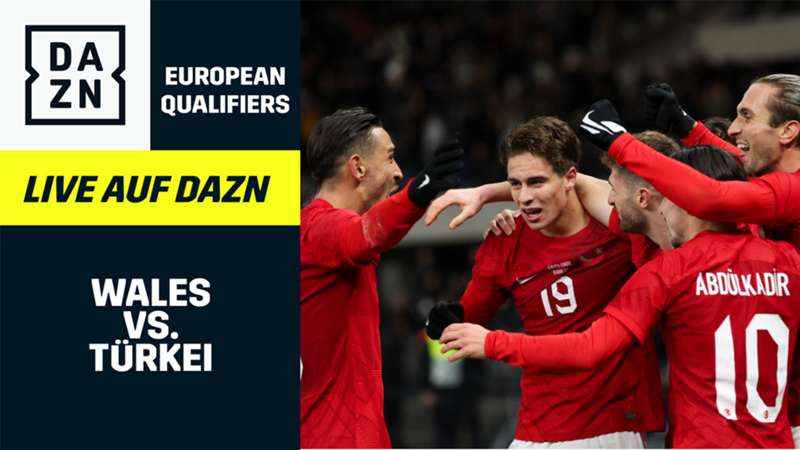 Wales - Türkei live auf DAZN! ► Jetzt anmelden und den Showdown live sehen