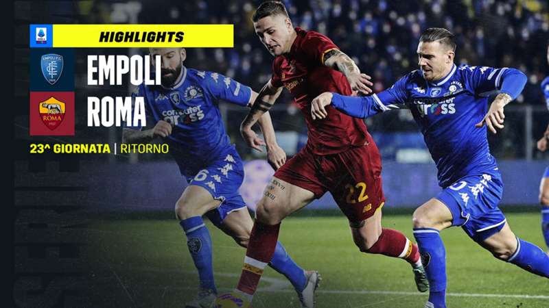 Empoli-Roma 2-4: video highlights, gol e sintesi partita