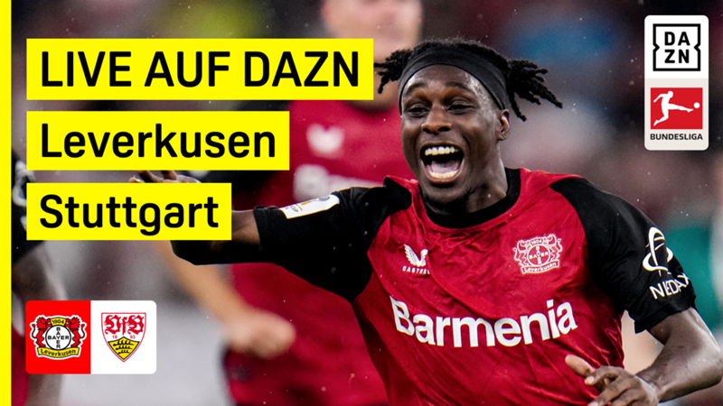 Bundesliga: Bayer Leverkusen - VfB Stuttgart live auf DAZN