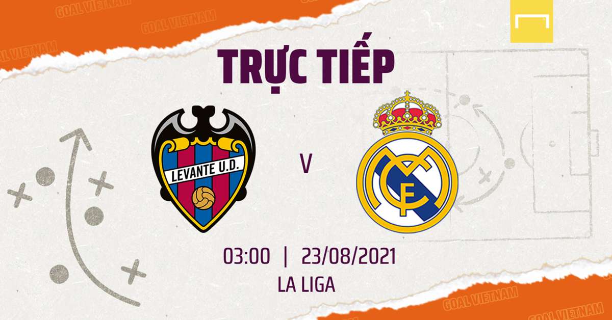 TRỰC TIẾP BĐTV Levante vs Real Madrid. Link xem Levante vs ...