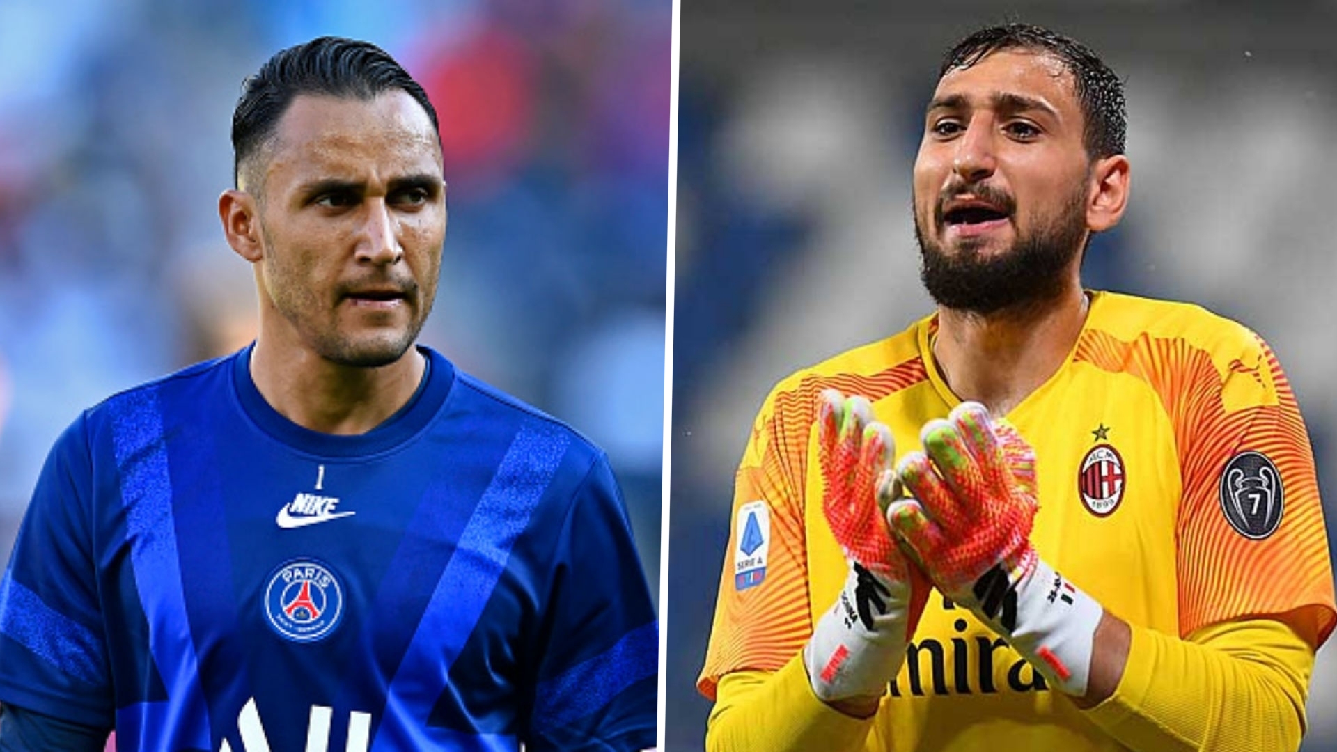 Keylor Navas Gianluigi Donnarumma PSG