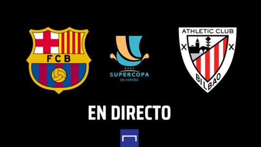 LIVE UPDATE Supercopa (Final): Barcelona-Bilbao