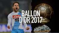 Dries Mertens Napoli Ballon d'Or 2017