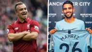 Xherdan Shaqiri Liverpool Riyad Mahrez Manchester City
