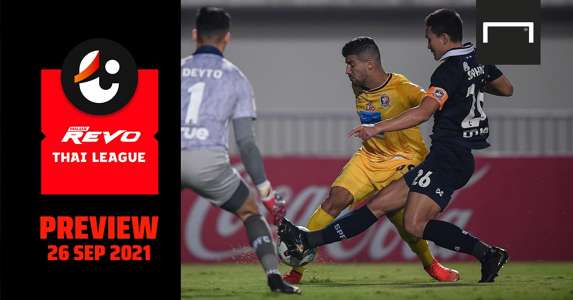 Revo Thai League Preview Matchday 4 Sunday 26 September 21 Newsdir3 Revo Thai League Preview Matchday 4 Sunday 26 September 21 Newsdir3