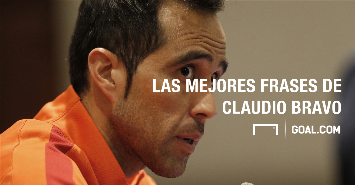 Las Mejores Frases De Claudio Bravo Previo Al Duelo Con Ecuador Goal Com