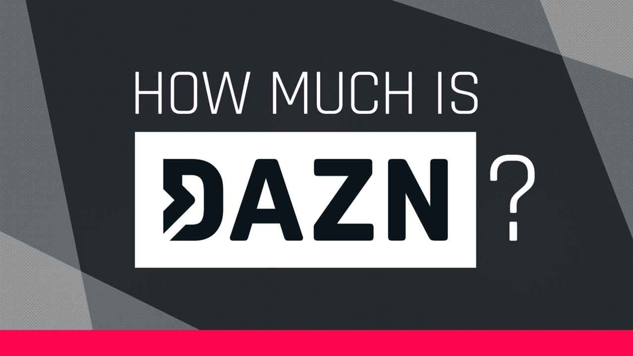 How Much Does Dazn S Live Sports Streaming Service Cost Sporting News How Much Does Dazn S Live Sports Streaming Service Cost Sporting News