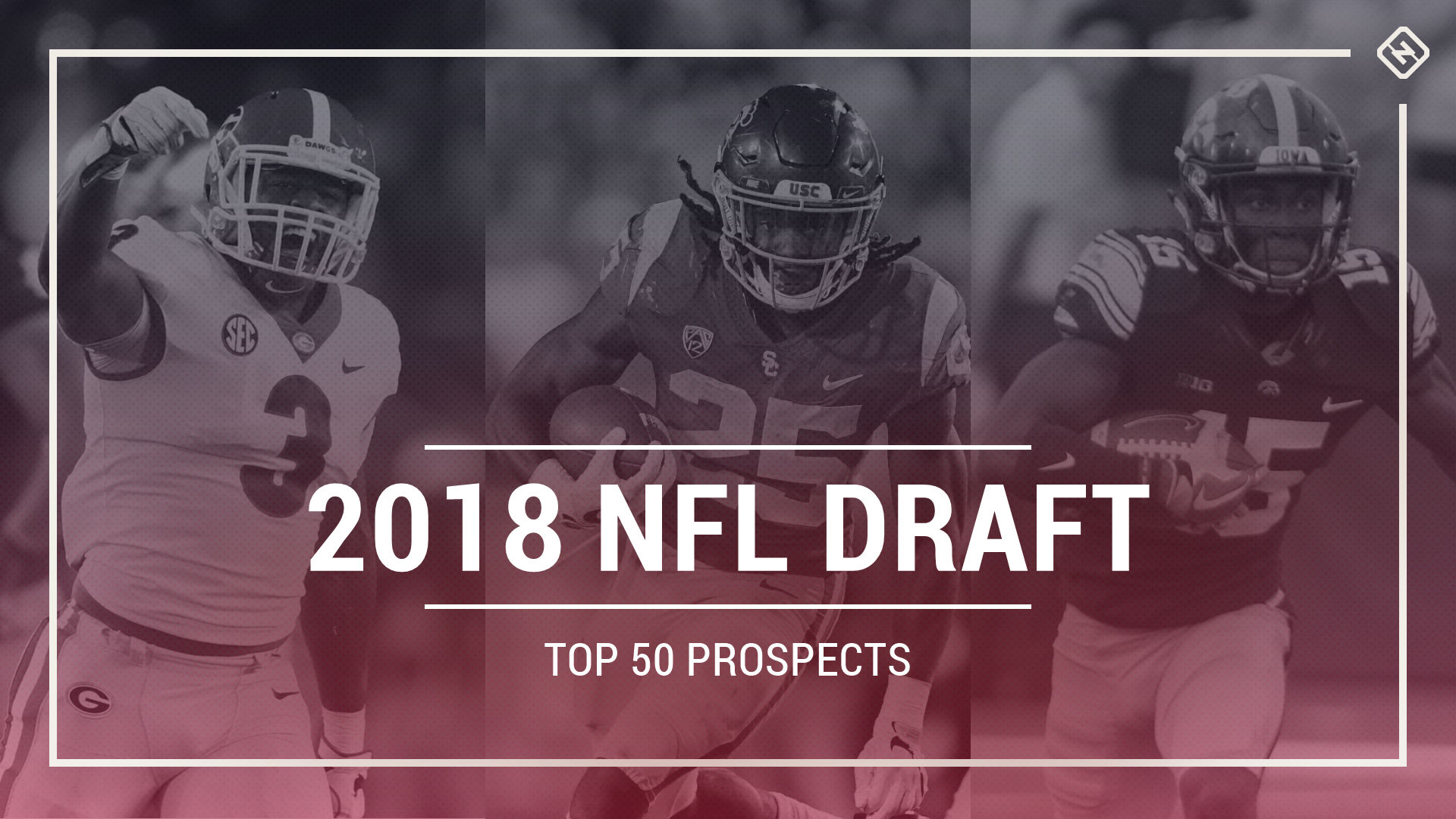 Nfl Draft Big Board Top 50 Prospects In 2018 Class