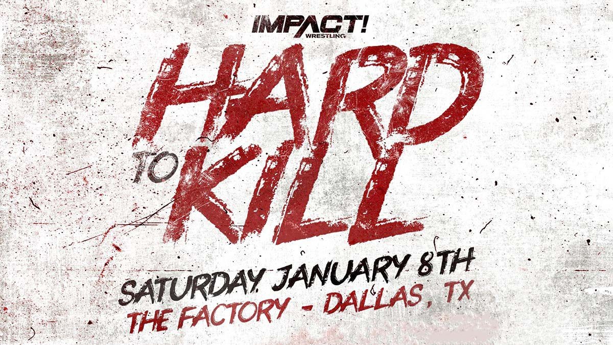 Impact Wrestling 'Hard to Kill' 2022 date, start time, matches, PPV cost, location and more